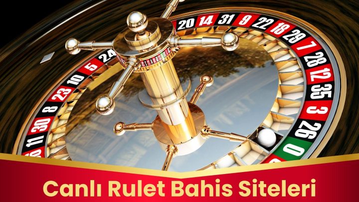Canlı Rulet Bahis Siteleri