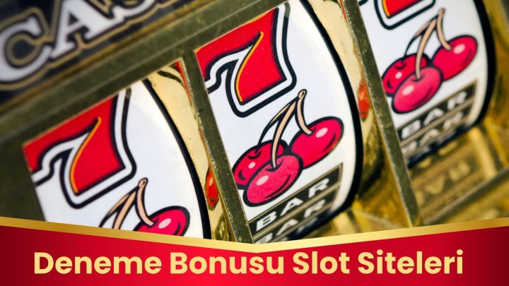 Deneme Bonusu Slot Siteleri