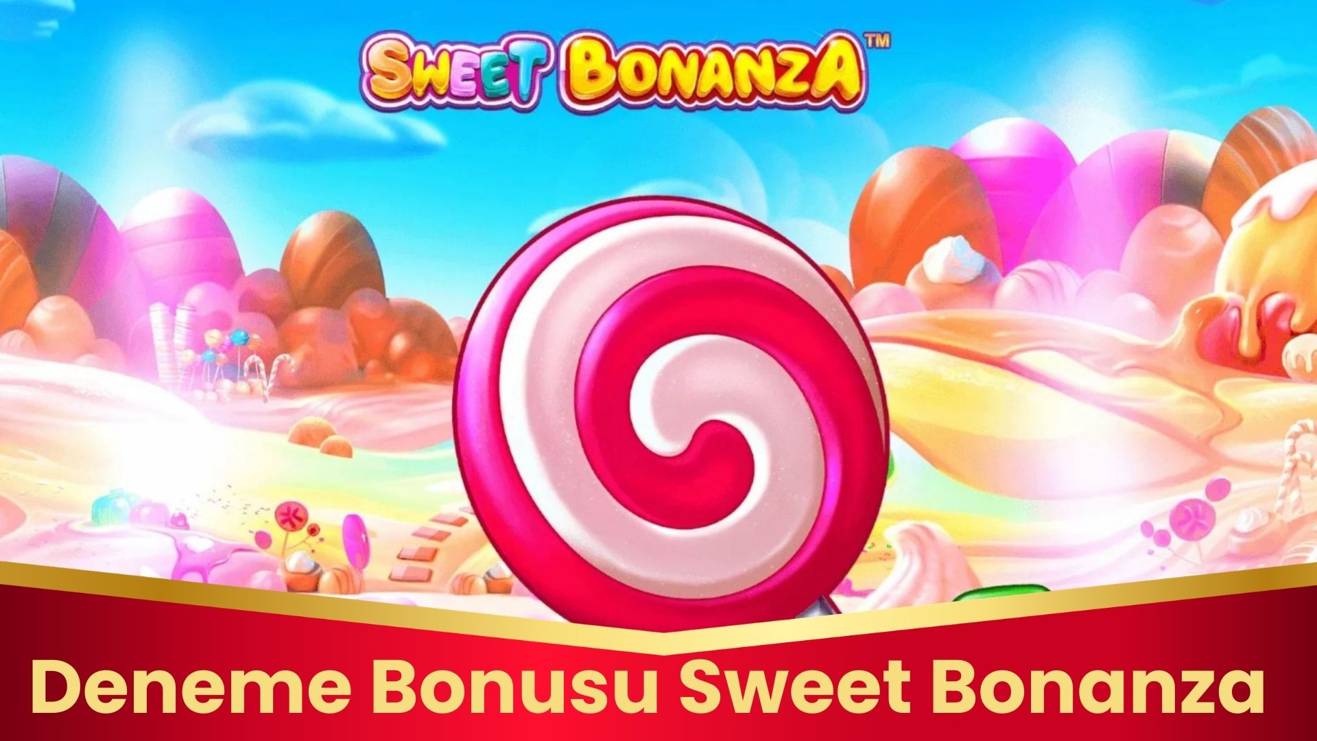 Deneme Bonusu Sweet Bonanza: Yatırımsız Promosyonla Spin Yap